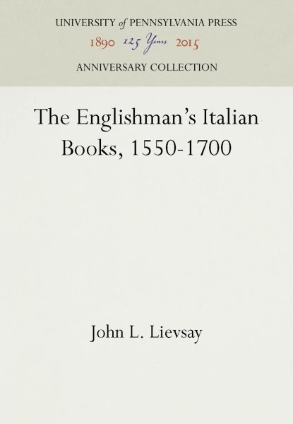 The Englishman's Italian Books, 1550-1700 (Publications of the A. S. W. Rosenbach Fellowship in Bibliog)