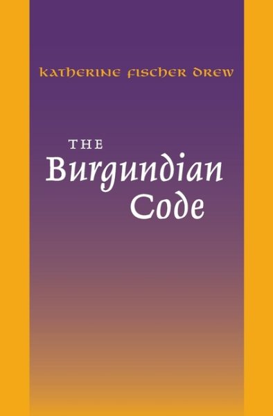 Burgundian Code: Book of Constitutions or Law of Gundobad and Additional Enactments (Middle Ages) cover
