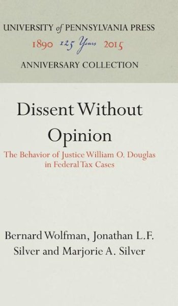 Dissent without opinion: The behavior of Justice William O. Douglas in Federal tax cases cover