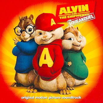 Alvin And The Chipmunks: The Squeakquel (Original Motion Picture Soundtrack)