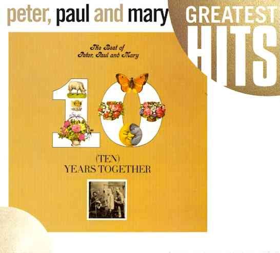 The Best Of Peter, Paul And Mary: Ten Years Together (GH)