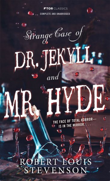 Strange Case of Doctor Jekyll And Mr. Hyde (Tor Classics) cover