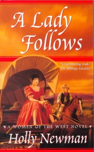 A Lady Follows (Women of the West Novels (Forge Paperback))