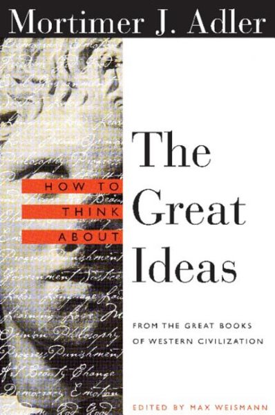 How to Think About the Great Ideas: From the Great Books of Western Civilization cover
