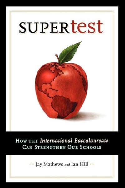 Supertest: How the International Baccalaureate Can Strengthen Our Schools