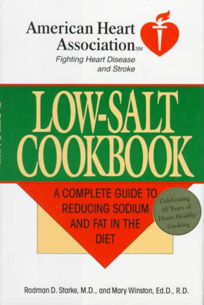 Low-Salt Cookbook: A Comp Guide to Reducing Sodium & Fat in Diet (American Heart Association) cover