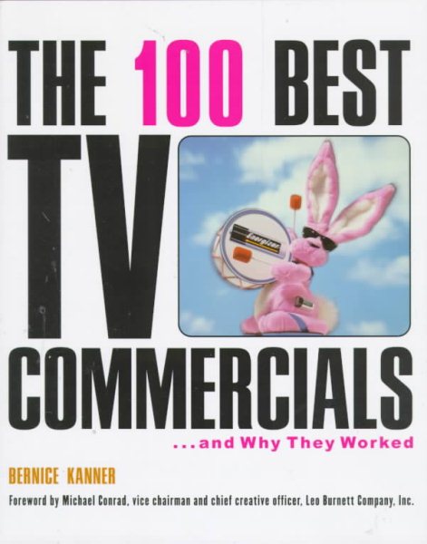 The 100 Best TV Commercials: . . . and Why They Worked