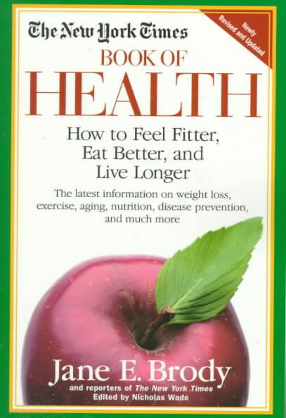 The New York Times Book of Health: How to Feel Fitter, Eat Better, and Live Longer cover