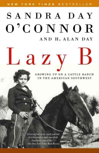 Lazy B: Growing up on a Cattle Ranch in the American Southwest cover