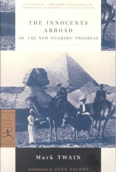 The Innocents Abroad: or, The New Pilgrims' Progress (Modern Library Classics) cover
