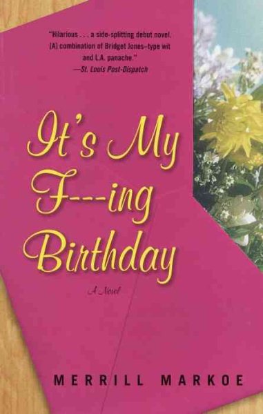 It's My F---ing Birthday: A Novel cover