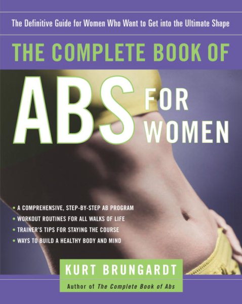 The Complete Book of Abs for Women: The Definitive Guide for Women Who Want to Get into the Ultimate Shape cover