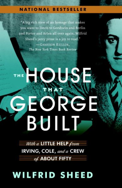 The House That George Built: With a Little Help from Irving, Cole, and a Crew of About Fifty cover