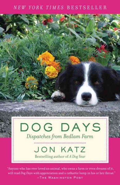 Dog Days: Dispatches from Bedlam Farm cover