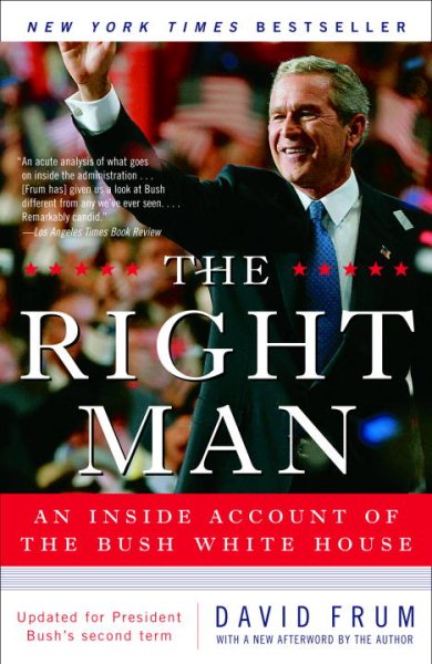 The Right Man: An Inside Account of the Bush White House cover