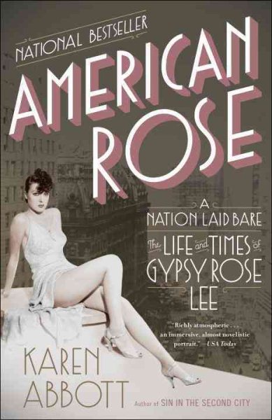 American Rose: A Nation Laid Bare: The Life and Times of Gypsy Rose Lee cover