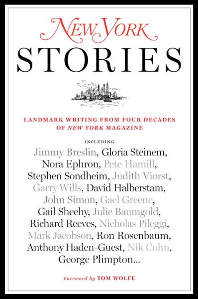 New York Stories: Landmark Writing from Four Decades of New York Magazine cover