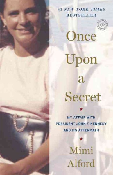 Once Upon a Secret: My Affair with President John F. Kennedy and Its Aftermath cover