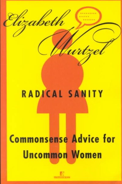 Radical Sanity : Commonsense Advice for Uncommon Women cover