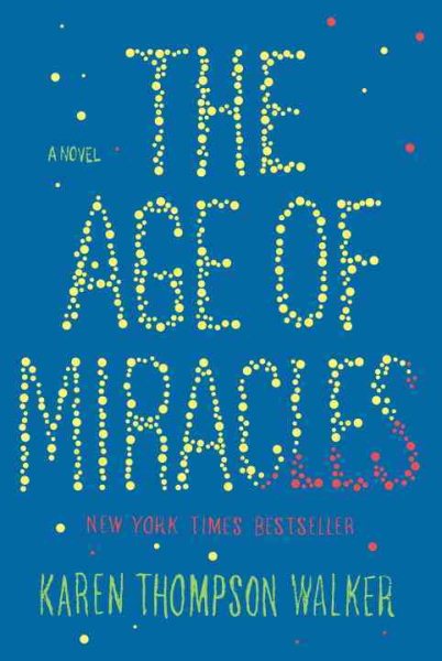 The Age of Miracles: A Novel cover