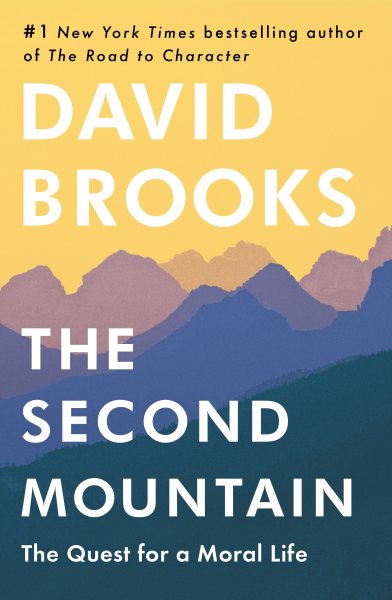 The Second Mountain: The Quest for a Moral Life cover