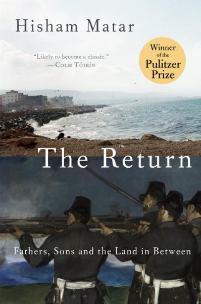 The Return (Pulitzer Prize Winner): Fathers, Sons and the Land in Between cover