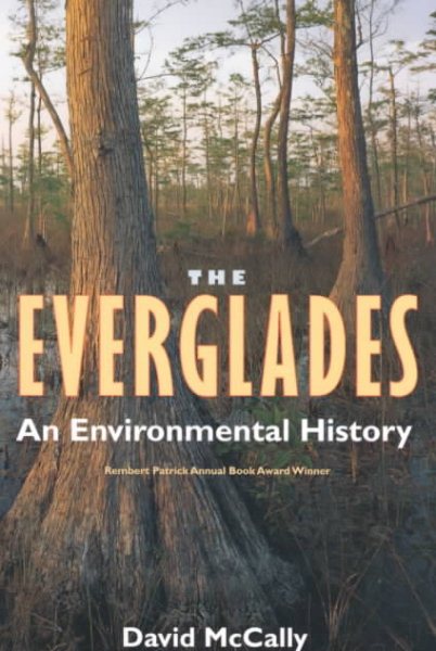 The Everglades: An Environmental History (Florida History and Culture) cover