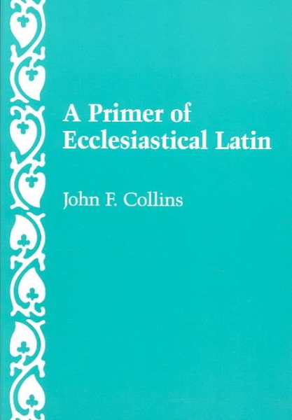 A Primer of Ecclesiastical Latin cover