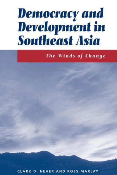 Democracy And Development In Southeast Asia: The Winds Of Change cover