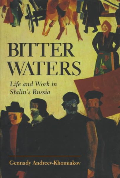 Bitter Waters: Life And Work In Stalin's Russia cover