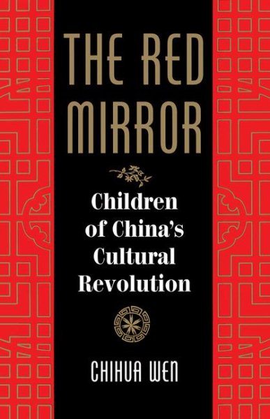 The Red Mirror: Children Of China's Cultural Revolution cover