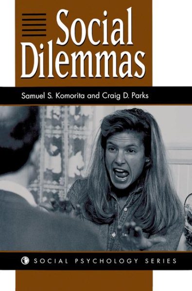 Social Dilemmas (Social Psychology Series)