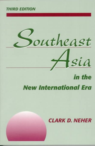 Southeast Asia In The New International Era: Third Edition (Politics in Asia & the Pacific) cover