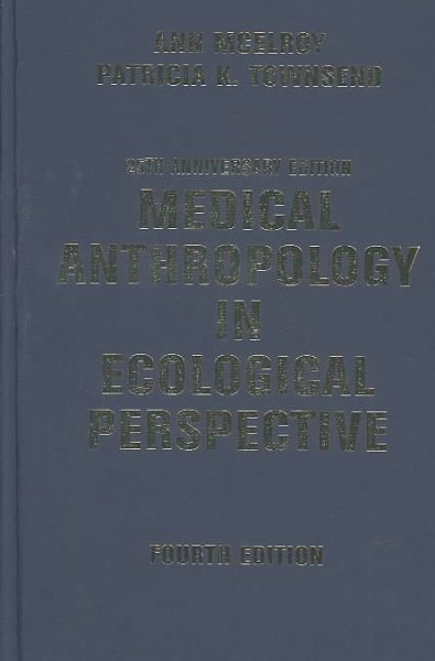 Medical Anthropology In Ecological Perspective: Fourth Edition