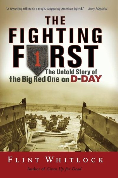 The Fighting First: The Untold Story Of The Big Red One on D-Day cover