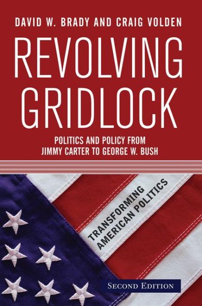 Revolving Gridlock: Politics and Policy from Jimmy Carter to George W. Bush (Transforming American Politics) cover