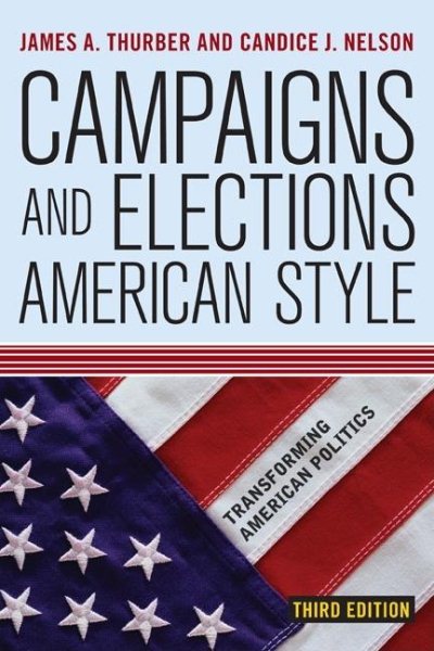 Campaigns and Elections American Style (Transforming American Politics)