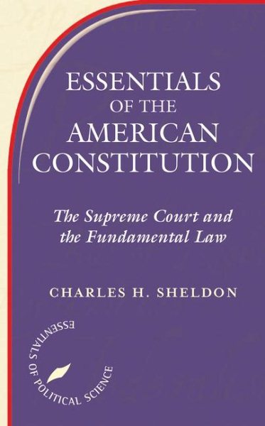 Essentials of The American Constitution: The Supreme Court and the Fundamental Law