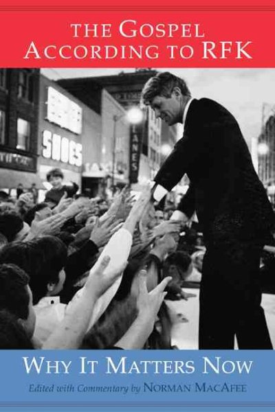 The Gospel According to RFK: Why It Matters Now cover