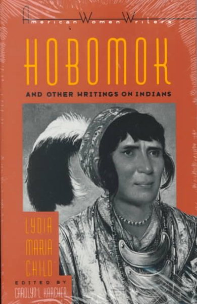 Hobomok and Other Writings on Indians (American Women Writers Series) cover