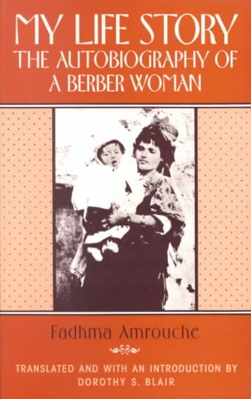My Life Story: The Autobiography of a Berber Woman cover