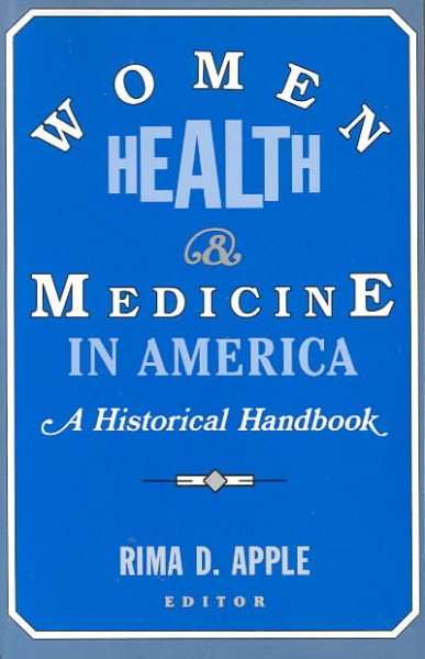 Women, Health, and Medicine in America: A Historical Handbook cover
