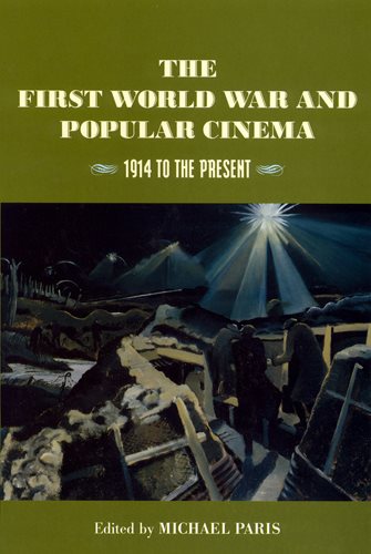 The First World War and Popular Cinema: 1914 to the Present cover