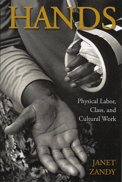 Hands: Physical Labor, Class, and Cultural Work cover