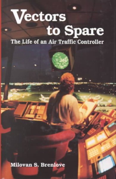 Vectors to Spare: The Life of an Air Traffic Controller cover