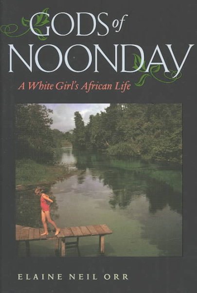 Gods of Noonday: A White Girl's African Life cover