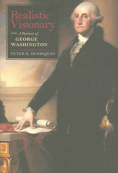 Realistic Visionary: A Portrait of George Washington cover