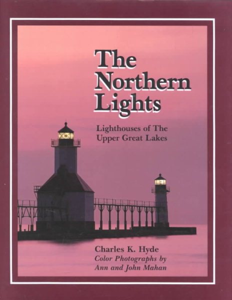 The Northern Lights: Lighthouse of the Upper Great Lakes (Great Lakes Books Series) cover