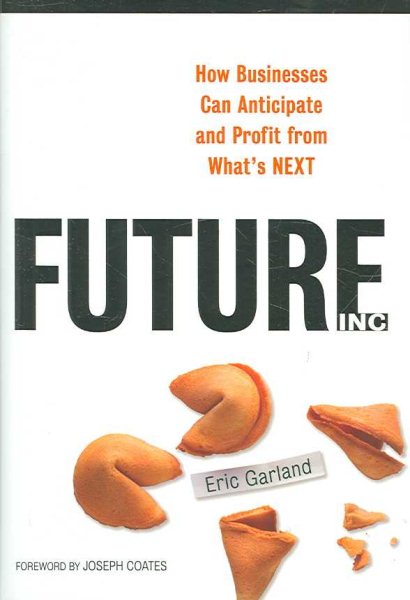 Future, Inc.: How Businesses Can Anticipate and Profit from What's Next cover