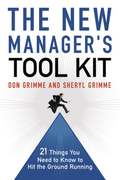The New Manager's Tool Kit: 21 Things You Need to Know to Hit the Ground Running cover